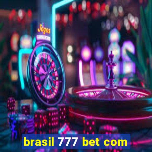 brasil 777 bet com